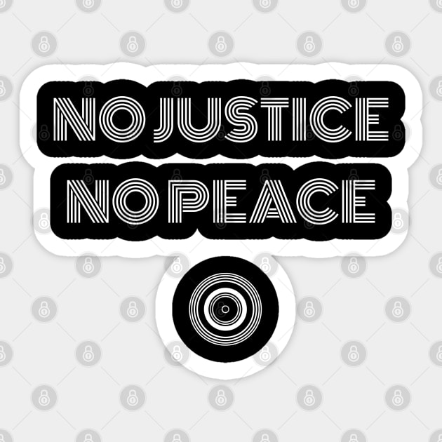 NO JUSTICE - NO PEACE Sticker by Justice and Truth